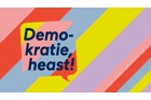 Demokratie, heast!