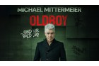 Michael Mittermeier | "OLDBOY …SIND WIR BALD DA?"