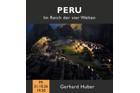Peru - Das Reich der vier Welten