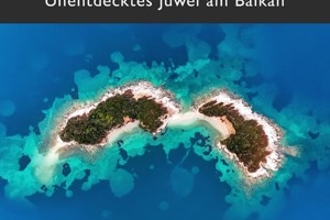 Albanien - Unentdecktes Juwel am Balkan