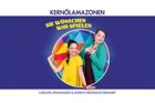 Kernölamazonen | neues Programm: "Sie Wünschen, Wir Spielen" - Steiermarkpremiere