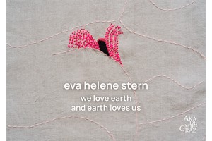 we love earth and earth loves us - Ausstellung eva helene stern